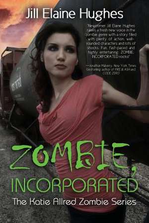 Zombie, Incorporated de Jill Elaine Hughes
