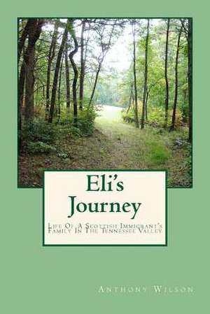 Eli's Journey de Anthony Wilson