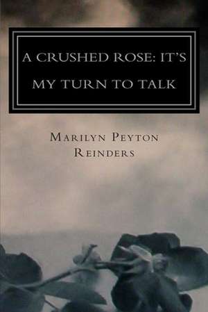 A Crushed Rose de Marilyn Peyton Reinders