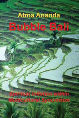 Bubble Bali de Atma Ananda