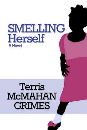 Smelling Herself de Terris McMahan Grimes