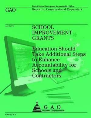 School Improvement Grants de Government Accountability Office (U S )