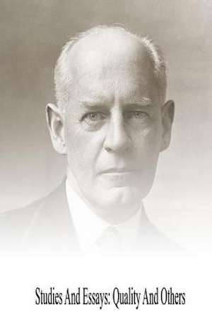Studies and Essays de John Galsworthy