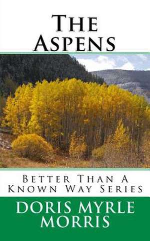 The Aspens de Doris Myrle Morris