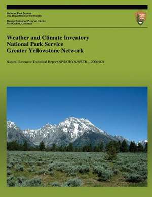 Weather and Climate Inventory National Park Service Greater Yellowstone Network de Christopher a. Davey