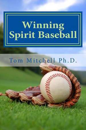 Winning Spirit Baseball de Tom Mitchell