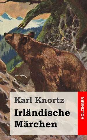 Irlandische Marchen de Karl Knortz