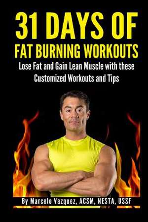 31 Days of Fat Burning Workouts de Marcelo Vazquez