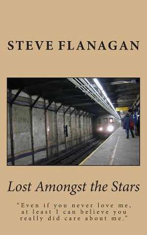 Lost Amongst the Stars de Steve Flanagan