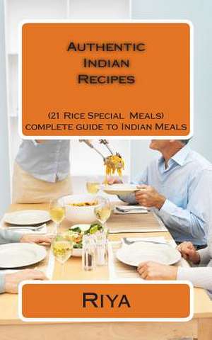 Authentic Indian Recipes de Riya