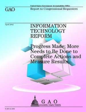 Information Technology Reform de Government Accountability Office (U S )