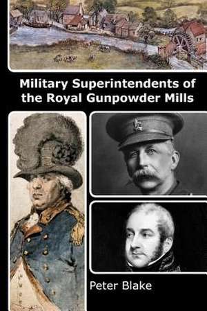 Military Superintendents of the Royal Gunpowder Mills de Peter Blake