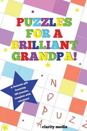 Puzzles for a Brilliant Grandpa de Clarity Media