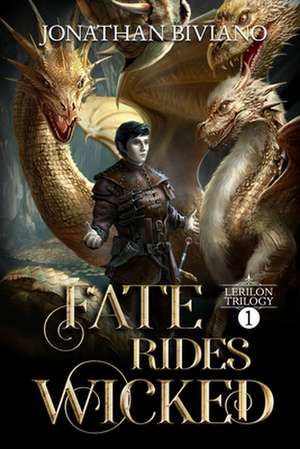 Fate Rides Wicked de Jonathan David Biviano