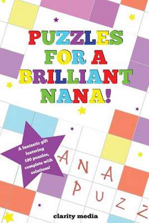 Puzzles for a Brilliant Nana de Clarity Media