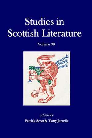 Studies in Scottish Literature, Vol. 39 de Patrick G. Scott