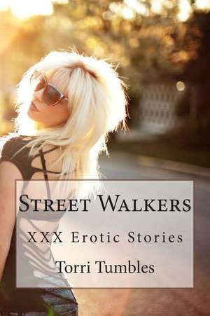 Street Walkers de Torri Tumbles