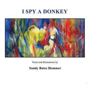 I Spy a Donkey de Sandy Bates Hemmer