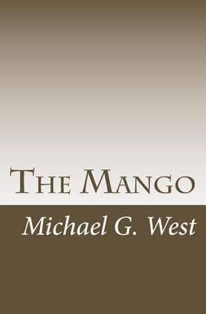 The Mango de Michael G. West