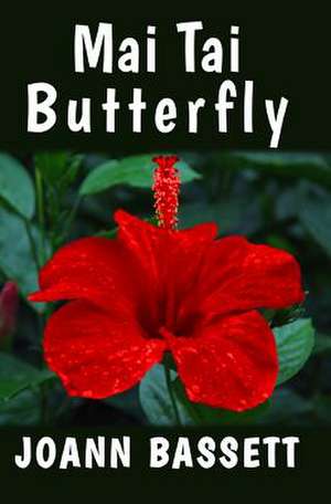 Mai Tai Butterfly de Joann Bassett