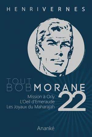 Tout Bob Morane/22 de Henri Vernes