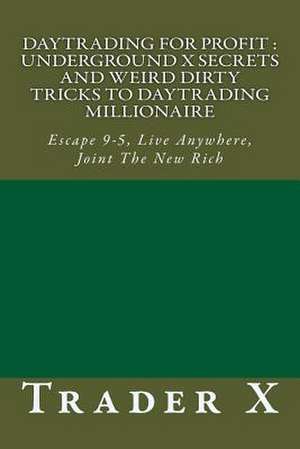 Daytrading for Profit de Trader X