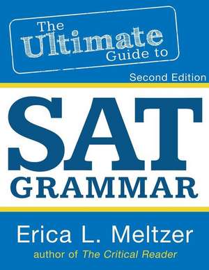 The Ultimate Guide to SAT Grammar de Erica Meltzer