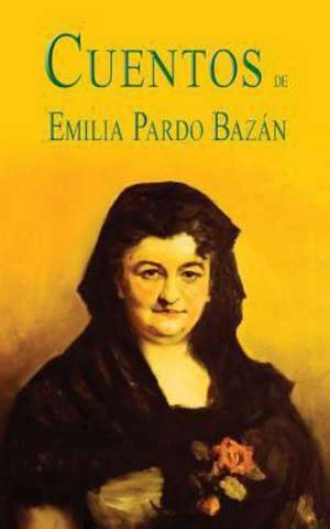 Cuentos: The Mythological Ages to the Present Era de Pardo Bazan, Emilia