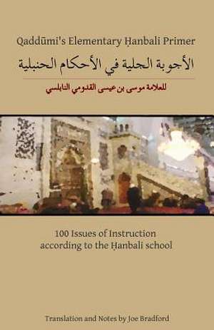 Qaddumi's Elementary Hanbali Primer de Joe W. Bradford