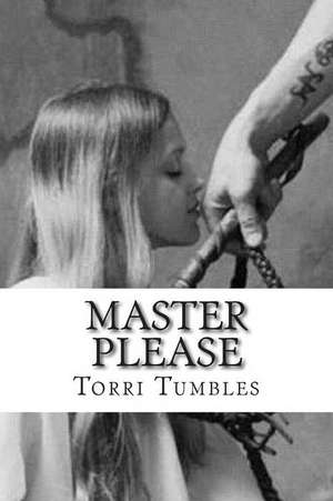 Master Please de Torri Tumbles