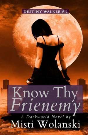 Know Thy Frienemy: RIA's Life de Misti Wolanski