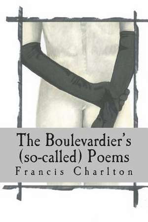 The Boulevardier's (So-Called) Poems de Francis Charlton