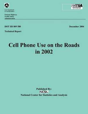 Cell Phone Use on the Roads in 2002 de U. S. Department of Transportation Natio