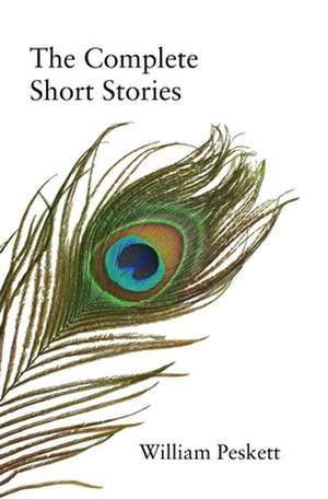 The Complete Short Stories de William Peskett