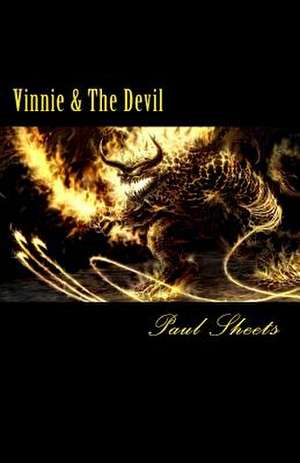 Vinnie & the Devil de Sheets Jr, MR Paul T.