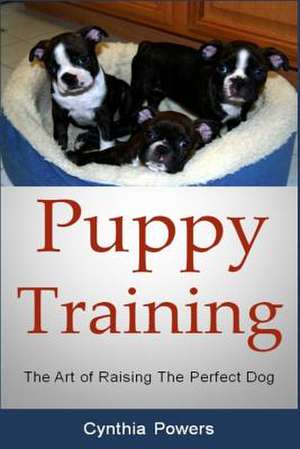 Puppy Training de Cynthia Powers