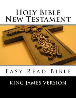 Holy Bible New Testament King James Version de King James