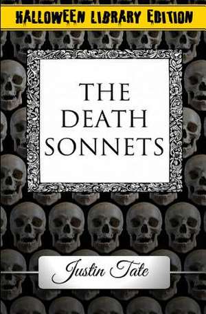 The Death Sonnets de Justin Tate