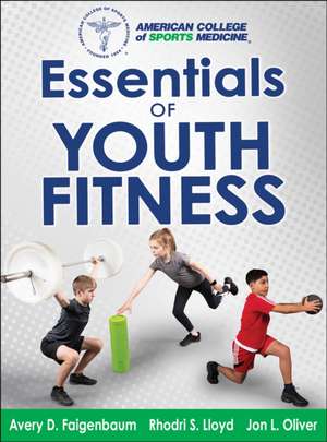 Essentials of Youth Fitness de Avery Faigenbaum