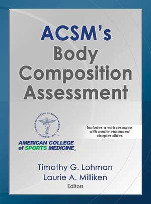 ACSM`s Body Composition Assessment de Timothy Lohman