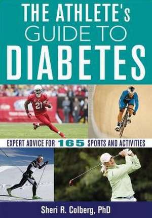 The Athlete′s Guide to Diabetes de Sheri R. Colberg