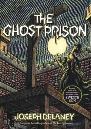 The Ghost Prison de Joseph Delaney