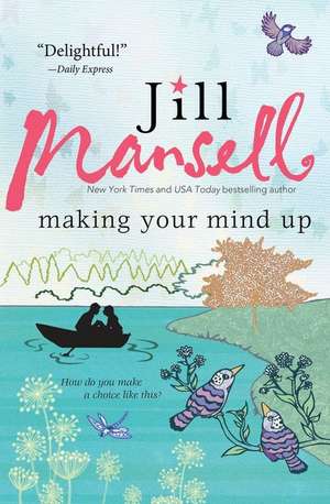 Making Your Mind Up de Jill Mansell