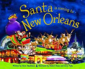 Santa Is Coming to New Orleans de STEVE SMALLMAN