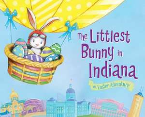 The Littlest Bunny in Indiana: An Easter Adventure de Lily Jacobs