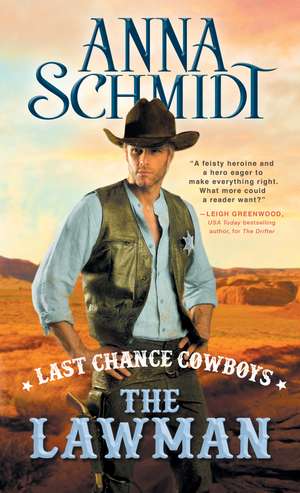 Last Chance Cowboys: The Lawman de Anna Schmidt