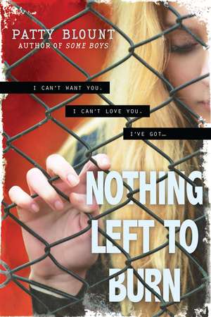 Nothing Left to Burn de Patty Blount