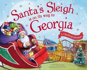 Santa's Sleigh Is on Its Way to Georgia: A Christmas Adventure de Eric James