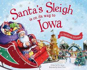 Santa's Sleigh Is on Its Way to Iowa: A Christmas Adventure de Eric James