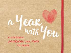 A Year with You: A Keepsake Journal for Two to Share de Sourcebooks